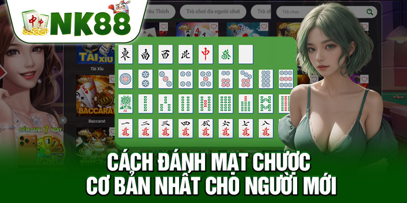 Cách Đánh Mạt Chược Cơ Bản Nhất Cho Người Mới