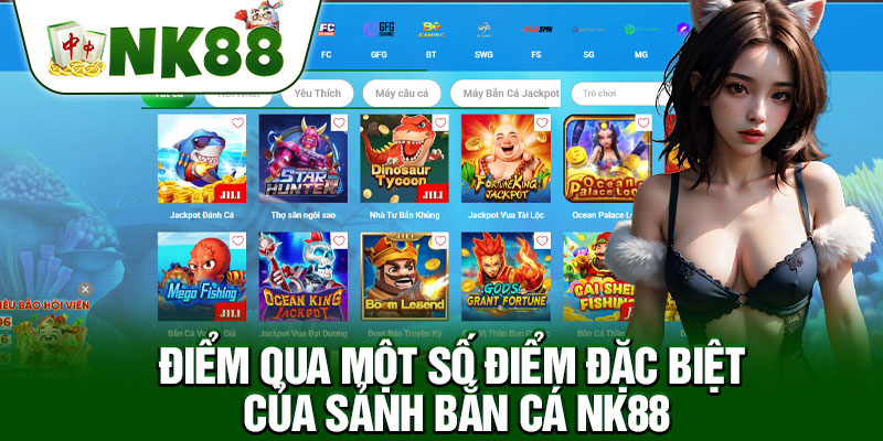 Điểm Qua Một Số Điểm Đặc Biệt Của Sảnh Bắn Cá NK88