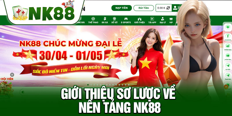 Giới Thiệu Sơ Lược Về Nền Tảng NK88