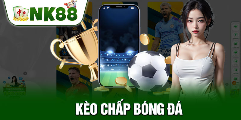 Kèo Chấp Bóng Đá