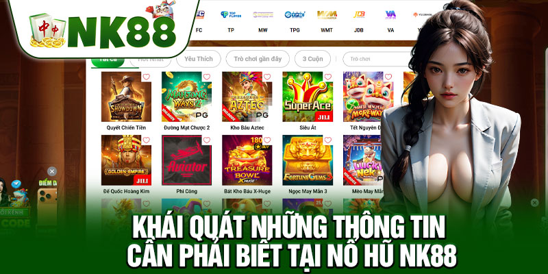 Khái Quát Những Thông Tin Cần Phải Biết Tại Nổ Hũ NK88
