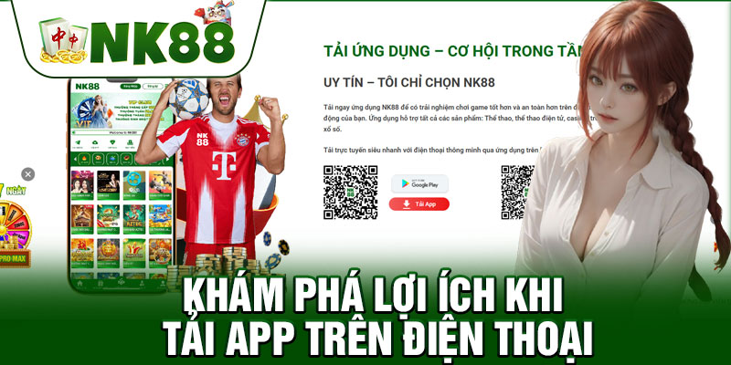 Khám Phá Lợi Ích Khi Tải App Trên Điện Thoại