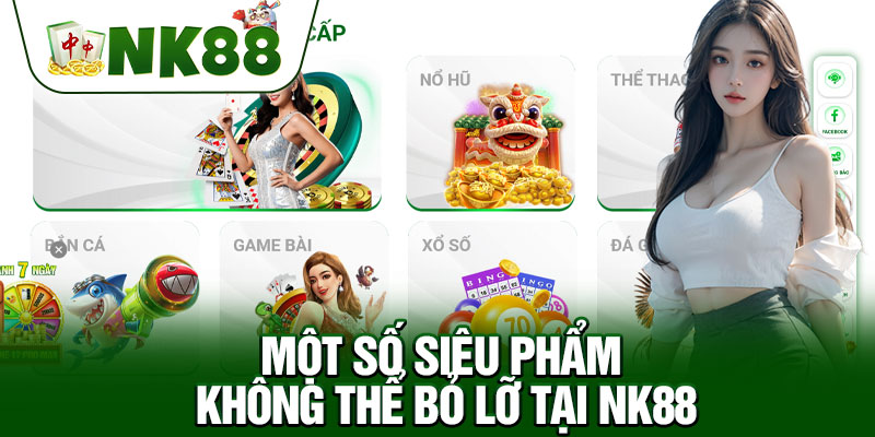 Một Số Siêu Phẩm Không Thể Bỏ Lỡ Tại NK88