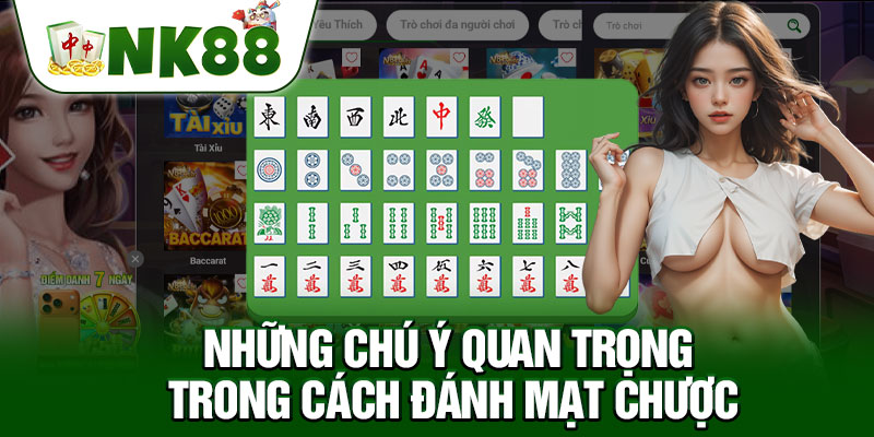 Những Chú Ý Quan Trọng Trong Cách Đánh Mạt Chược