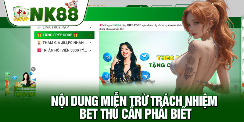 Nội Dung Miễn Trừ Trách Nhiệm Bet Thủ Cần Phải Biết