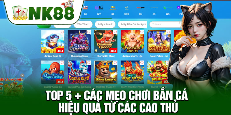 Top 5 + Các Mẹo Chơi Bắn Cá Hiệu Quả Từ Các Cao Thủ
